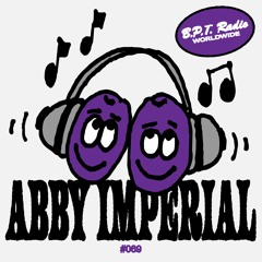 B.P.T. Radio 069: Abby Imperial
