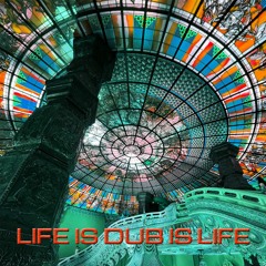 Dub Is Life - The Looper 24/9