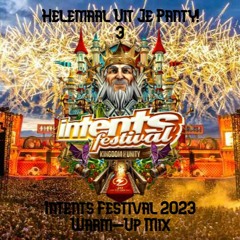 Helemaal Uit Je Panty! 3 Intents Festival 2023 RAW/UPTEMPO WARM - UP MIX! Kingdom Of Unity