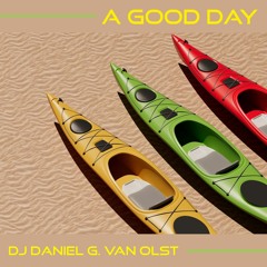 A Good Day - Organic House & Happy Vocals