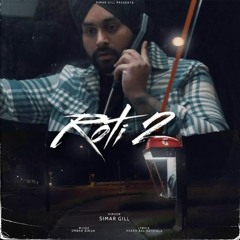 Roti 2 - Simar - Latest Song