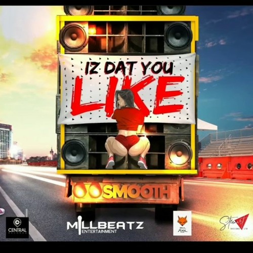 Smooth - Iz Dat You Like (2020 Soca Trinidad)