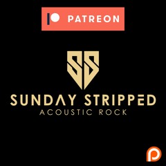 SUNDAY STRIPPED - SHOW #16 - JULY 16TH, 2023