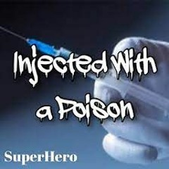 Injected with A Poison
