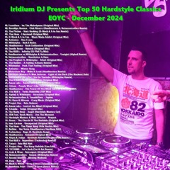 Iridium DJ Presents Top 50 Hardstyle Classics - EOYC - December 2024