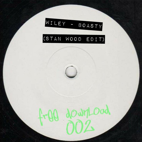 Wiley - Boasty (Stan Wood Edit) [FREE DOWNLOAD]