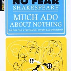 ACCESS PDF EBOOK EPUB KINDLE Much Ado About Nothing (No Fear Shakespeare) (Volume 11) by  SparkNotes