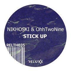 Nikhoski & OhhTwoNine - Stick Up