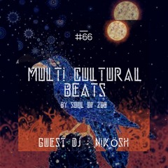 Multi Cultural Beats #66 With " Nikösh "