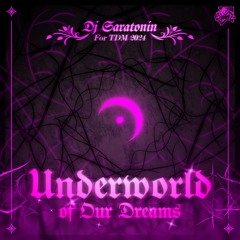 Underworld of Our Dreams #TDM2024 #PIU