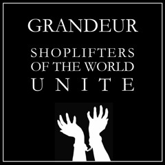 Shoplifters Of The World Unite