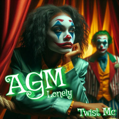 AGM - Lonely | Twist Mc Cover 📝🤡❄️😵‍💫😈