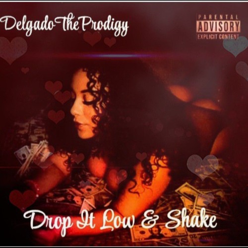 DelgadoTheProdigy _Drop it Low & Shake.
