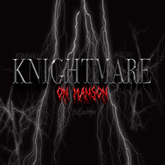 Knightmare On Manson