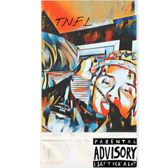 T.N.F.L (Prod. Yung Mango)