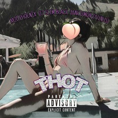Thot[ft. Slim Blac,Tank D'mon & D'vinus]