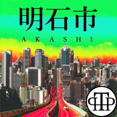 Akashi 「明石市」(feat. Kenzo White)