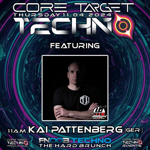KAI PATTENBERG_11AM @ FNOOB TECHNO PRESENTS ☆CORE TARGET TECHNO #035☆