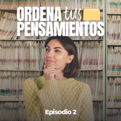 Ordena tus Pensamientos 02