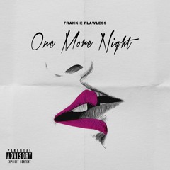 Frankie Flawless - One More Night