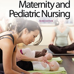 Get PDF 💜 Maternity and Pediatric Nursing by  Susan Ricci ARNP  MSN  MEd,Theresa Kyl