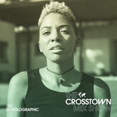 DJ Holographic: The Crosstown Mix Show 042