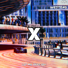 CID X Westend - Let Me Take You [MorGuN X Edit]