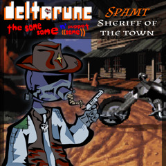 [NOTJAM!] S₽AMT, Sheriff of the town - [Deltarune the same same n' 《same》 puppet]