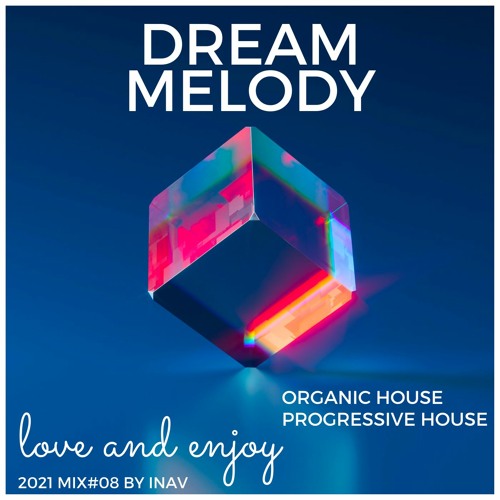 Dream Melody (2021 Mix#08) #FreeDownload#