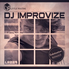 Dj IMPROVIZE | Little Routine #229 (2020)