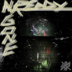 Already Gone (Slime & Saint)