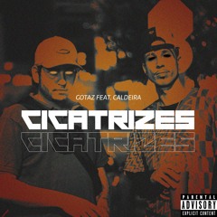 Cicatrizes - Gotaz feat Caldeira