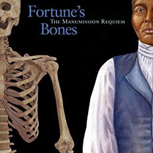 Read EBOOK 📰 Fortune's Bones: The Manumission Requiem (Coretta Scott King Author Hon