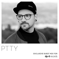 PTTY - Exclusive guest mix for DP-6 Records