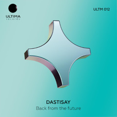Dastisay - Back From The Future [ULTIMA]