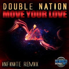 Double Nation - Move Your Love (Infinite Remix) FREE DL