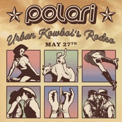 Polari: Urban Kowboi's Rodeo