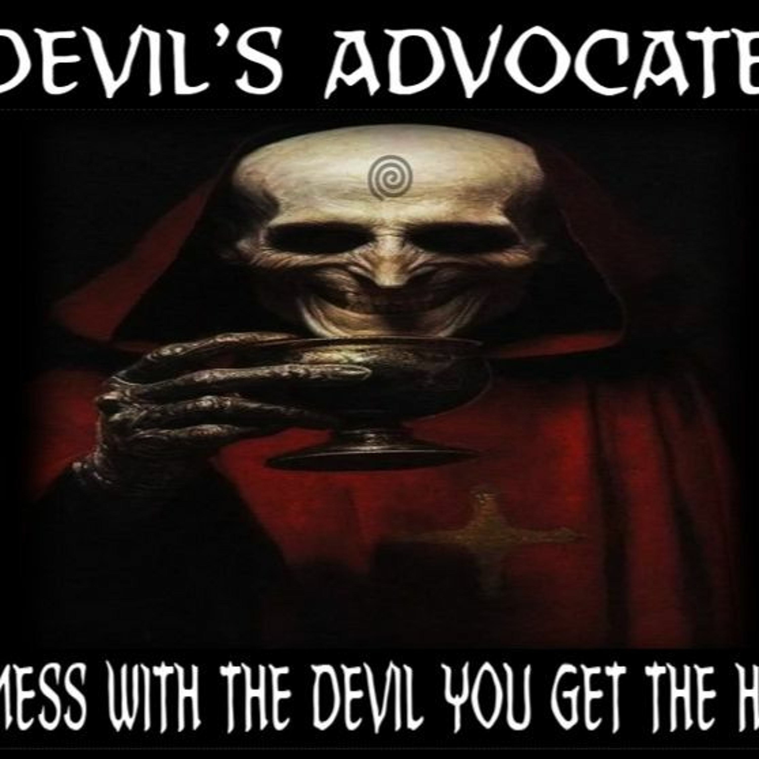 Show sample for 2/5/24: DEVIL’S ADVOCATES - MESS WITH THE DEVIL YOU GET THE HORNS