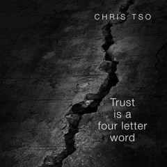 Trust Is A Four Letter Word