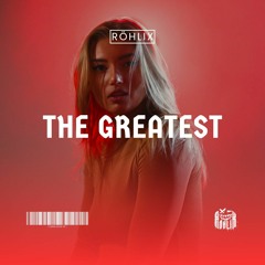 Röhlix - The Greatest [170Bpm]