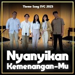 Nyanyikan Kemenangan-Mu – SYC 2023 Theme Song