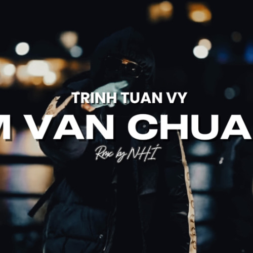 Em Vẫn Chưa Về - Trịnh Tuấn Vỹ | Drill Remix