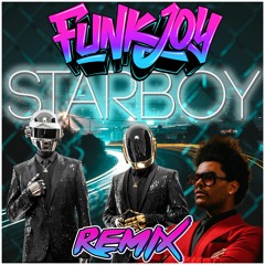 The Weeknd feat. Daft Punk - Starboy (funkjoy Remix)
