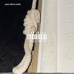 open when ready