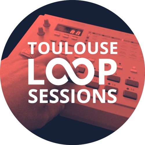 Loop Sessions Toulouse #14
