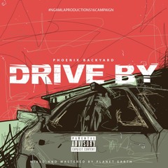 Drive By - Phoenix Backyard [prod. by Lestunner Bangerz]