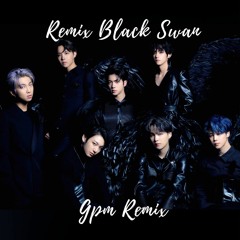 [REMIX] BTS  Black Swan  -  GPM REMIX  -