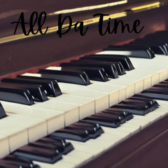 All Da Time