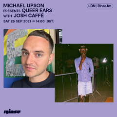 Michael Upson presents Queer Ears with Josh Caffé - 25 September 2021
