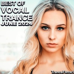 Best of Vocal Trance Mix (June 2024)